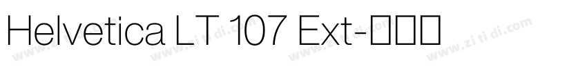 Helvetica LT 107 Ext字体转换 Helvetica LT 107 Ext字体转换